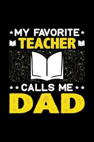 Cover of My Favorite Teacher Calls Me Dad