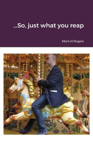 Cover of ..........So, just what you reap..........
