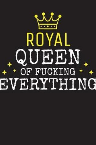 Cover of ROYAL - Queen Of Fucking Everything