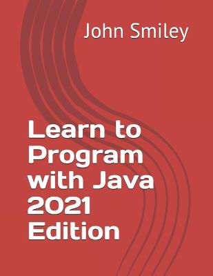 Book cover for Learn to Program with Java 2021 Edition