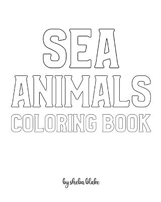 Book cover for Sea Animals Coloring Book for Children - Create Your Own Doodle Cover (8x10 Softcover Personalized Coloring Book / Activity Book)