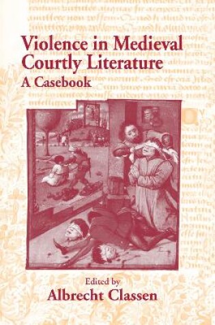 Cover of Violence in Medieval Courtly Literature