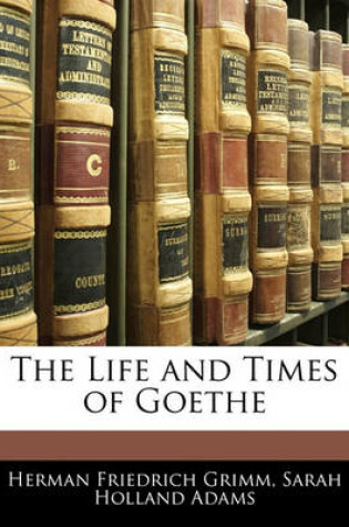 Cover of The Life and Times of Goethe