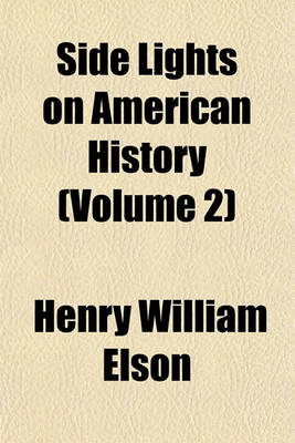 Book cover for Side Lights on American History (Volume 2)