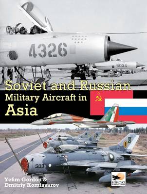 Book cover for Soviet and Russian Military Aircraft in Asia