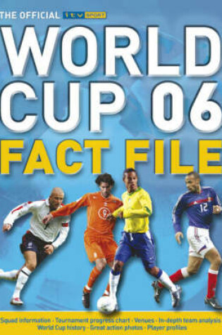 Cover of The Official ITV World Cup 06 Fact File