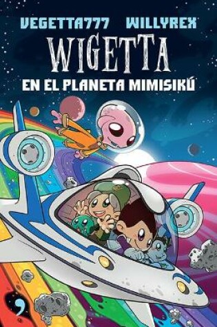 Cover of Wigetta En El Planeta Mimisikú