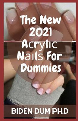 Book cover for The New 2021 A&#1089;r&#1091;l&#1110;&#1089; N&#1072;&#1110;l&#1109; For Dummies