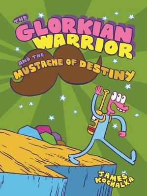 Cover of The Glorkian Warrior and the Mustache of Destiny