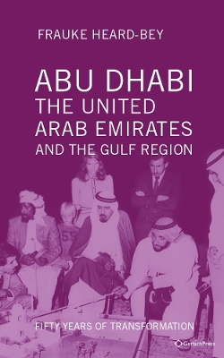 Book cover for Abu Dhabi, the United Arab Emirates and the Gulf Region