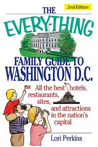 Book cover for The Everything Family Guide to Washington, D.C.