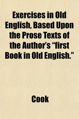 Book cover for Exercises in Old English, Based Upon the Prose Texts of the Author's "First Book in Old English."