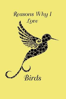 Book cover for Reasons Why I Love Birds