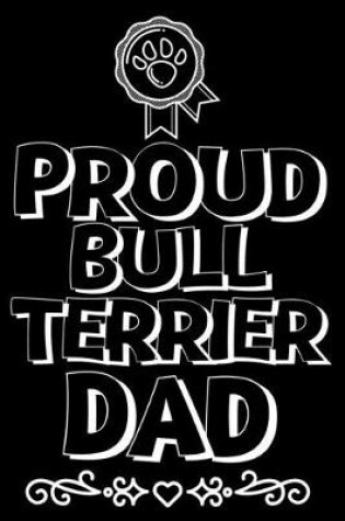 Cover of Proud Bull terrier Dad