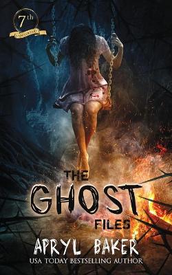 Book cover for The Ghost Files - 7th Anniversary Edition