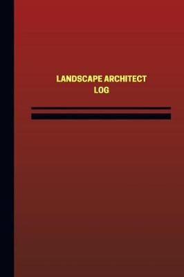 Book cover for Landscape Architect Log (Logbook, Journal - 124 pages, 6 x 9 inches)