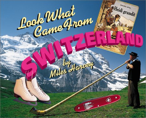 Book cover for Look What Came from Switzerland