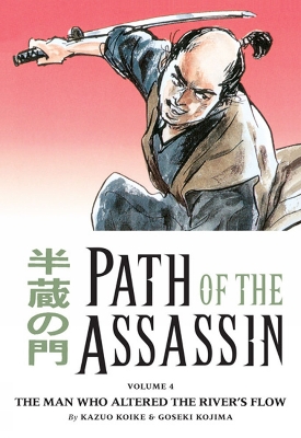 Book cover for Path Of The Assassin Volume 4: The Man Who Altered The River's Flow