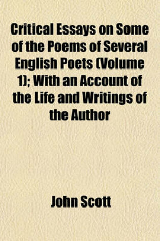 Cover of Critical Essays on Some of the Poems of Several English Poets (Volume 1); With an Account of the Life and Writings of the Author