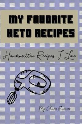 Book cover for My Favorite Keto Recipes