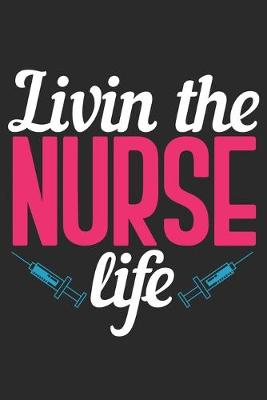 Book cover for Livin the Nurse Life