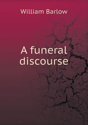 Book cover for A funeral discourse