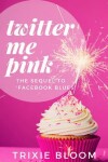 Book cover for Twitter Me Pink