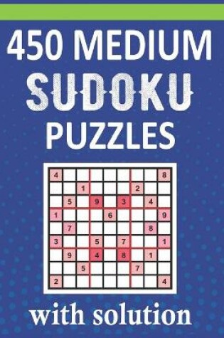 Cover of 450 Medium Sudoku Puzzles With Solution