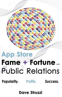 Book cover for App Store Fame and Fortune with Public Relations