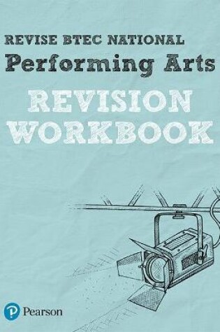 Cover of Pearson REVISE BTEC National Performing Arts Revision Workbook - for 2025 exams