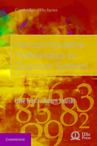 Cover of Noncommutative Mathematics for Quantum Systems