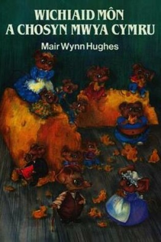 Cover of Cyfres Wichiaid Môn: Wichiaid Môn a Chosyn Mwya Cymru