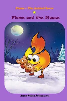Cover of Flame and the Mouse, (Bedtime stories, Ages 5-8)