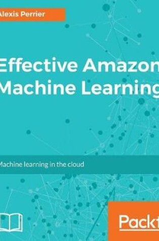 Cover of Effective Amazon Machine Learning