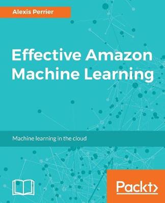 Book cover for Effective Amazon Machine Learning