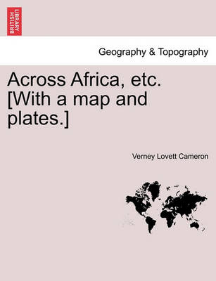 Book cover for Across Africa, Etc. [With a Map and Plates.]