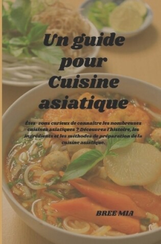 Cover of Un guide pour Cuisine asiatique