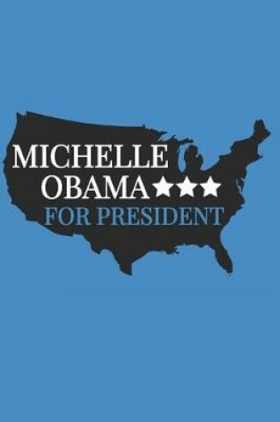 Cover of Michelle Obama For President