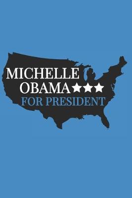 Book cover for Michelle Obama For President