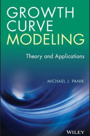 Cover of Growth Curve Modeling - Theory and Applications