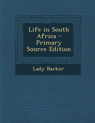 Book cover for Life in South Africa - Primary Source Edition