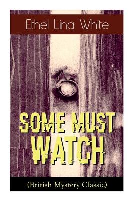 Book cover for Some Must Watch (British Mystery Classic)