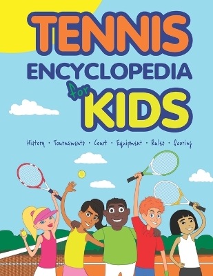 Book cover for Tennis Encyclopedia for Kids