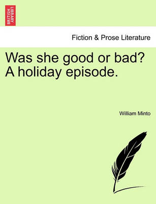 Book cover for Was She Good or Bad? a Holiday Episode.