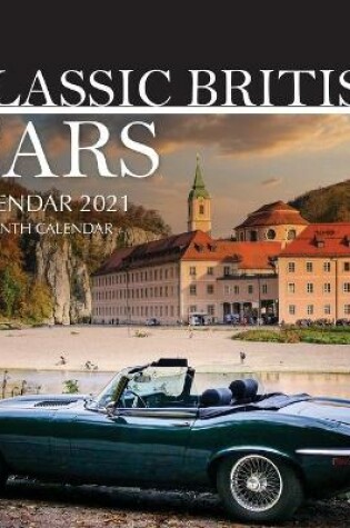 Cover of Classic British Cars Calendar 2021