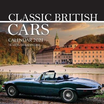 Book cover for Classic British Cars Calendar 2021