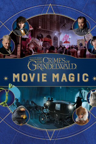 Cover of Fantastic Beasts: The Crimes of Grindelwald: Movie Magic