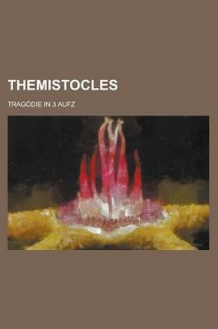 Cover of Themistocles; Tragodie in 3 Aufz