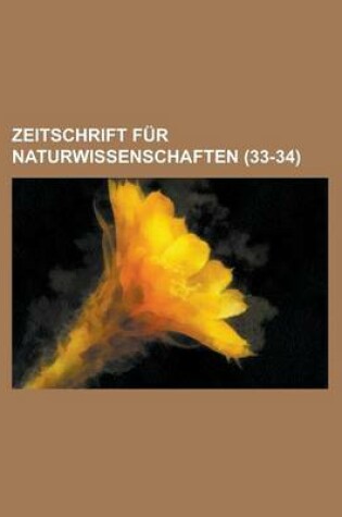 Cover of Zeitschrift Fur Naturwissenschaften (33-34 )