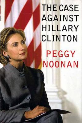 Book cover for The Case Against Hillary Clinton